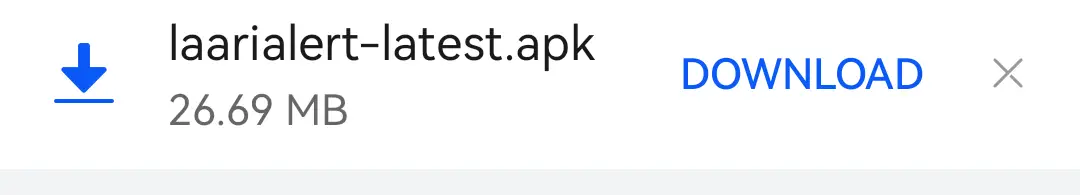 Browser download: The browser asks before it starts. The file is named laarialert-latest.apk.