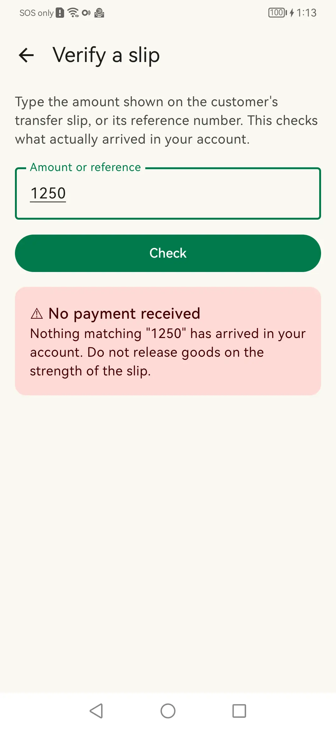 Verify a slip: An amount that never arrived, answered plainly: do not release the goods.