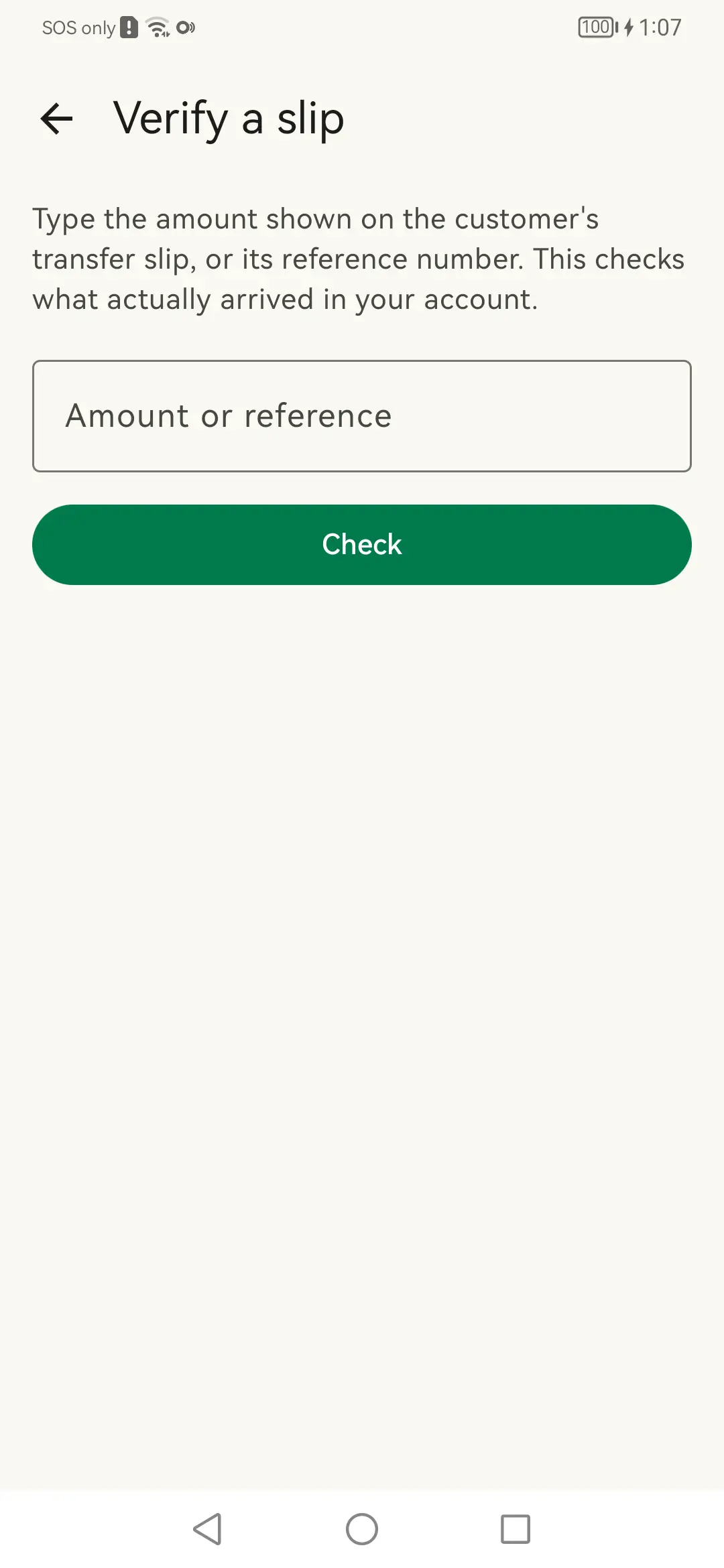 Verify a slip: Type the amount or reference the customer claims to have sent.